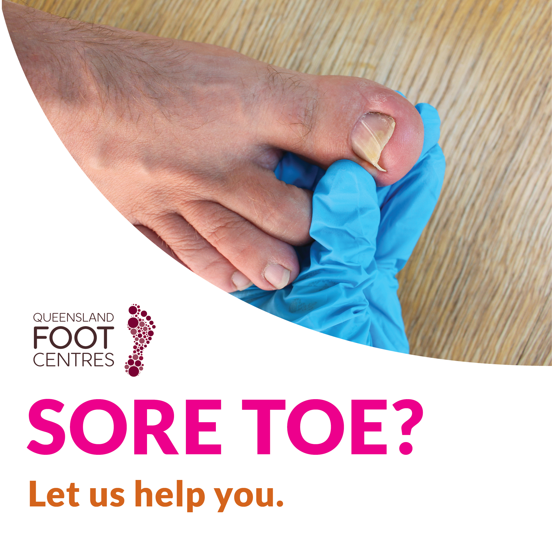 Sore Toe? Let us help you